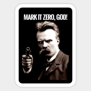 Friedrich Nietzsche   MARK IT ZERO GOD! Sticker